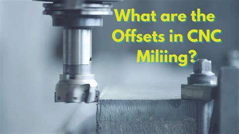 cnc machine offset|what is tool length offset.